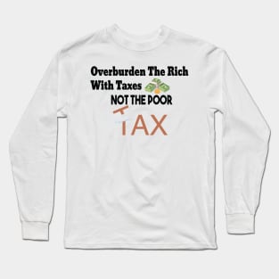 Tax The Rich Not The Poor, Equality Gift Idea, Poor People, Rich People Long Sleeve T-Shirt